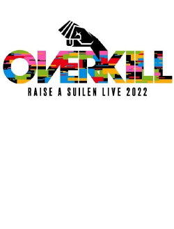 M-ON! LIVE RAISE A SUILEN 「RAISE A SUILEN LIVE 2022 『OVERKILL』」 (2022) M-ON! LIVE RAISE A SUILEN 「RAISE A SUILEN LIVE 2022 『OVERKILL』」 (2022)