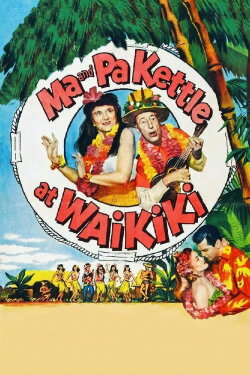 Ma and Pa Kettle at Waikiki (1955) Ma and Pa Kettle at Waikiki (1955)