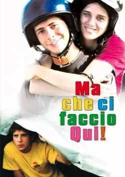 Ma che ci faccio qui! (2006) Ma che ci faccio qui! (2006)