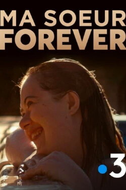 Ma soeur forever (2022)