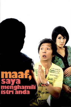 Maaf, Saya Menghamili Istri Anda (2007) Maaf, Saya Menghamili Istri Anda (2007)