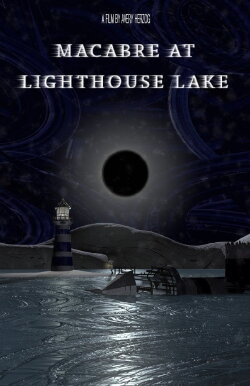 Macabre at Lighthouse Lake (2017)