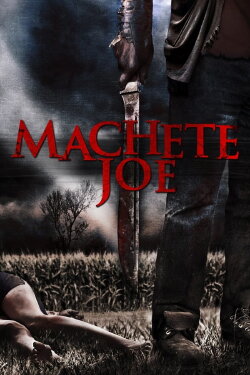 Machete Joe (2010) Machete Joe (2010)