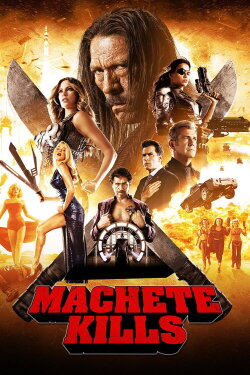 Machete Kills (2013) Machete Kills (2013)