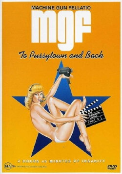 Machine Gun Fellatio: To Pussytown and Back (2003)