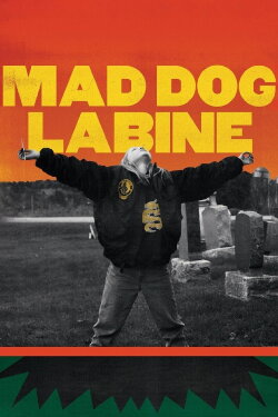 Mad Dog Labine (2019) Mad Dog Labine (2019)