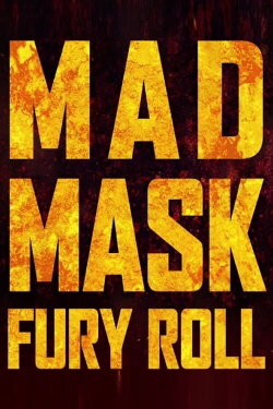 Mad Mask - Fury Roll (2020) Mad Mask - Fury Roll (2020)
