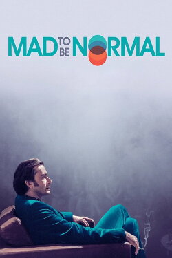 Mad to Be Normal (2017) Mad to Be Normal (2017)