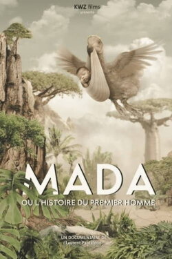 MADA ou l'histoire du premier homme (2021) MADA ou l'histoire du premier homme (2021)