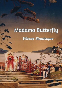 Madama Butterfly - Wiener Staatsoper (2018) Madama Butterfly - Wiener Staatsoper (2018)