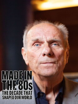 Made in the 80s: Decade That Shaped Our World (2022) Made in the 80s: Decade That Shaped Our World (2022)