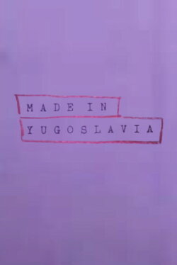 Made In Yugoslavia (1986)