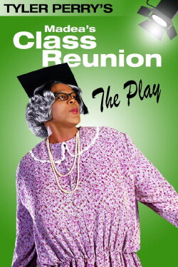 Madea's Class Reunion - The Play (2003) Madea's Class Reunion - The Play (2003)