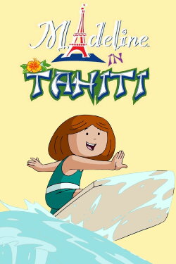 Madeline in Tahiti (2007) Madeline in Tahiti (2007)