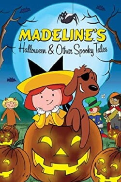 Madeline's Halloween And Other Spooky Tales (2010) Madeline's Halloween And Other Spooky Tales (2010)