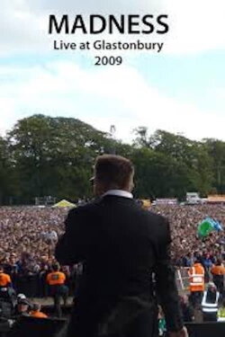 Madness: Live at Glastonbury 2009 (2009) Madness: Live at Glastonbury 2009 (2009)