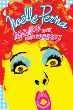 Mado fait son show (2010) Mado fait son show (2010)
