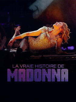 La vraie histoire de Madonna (2011) La vraie histoire de Madonna (2011)