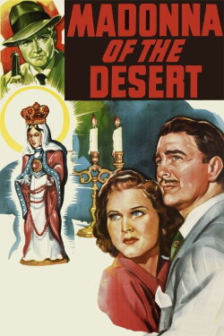 Madonna of the Desert (1948) Madonna of the Desert (1948)