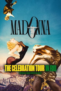 Madonna: The Celebration Tour in Rio (2024) Madonna: The Celebration Tour in Rio (2024)