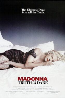 Madonna: Truth or Dare (1991) Madonna: Truth or Dare (1991)