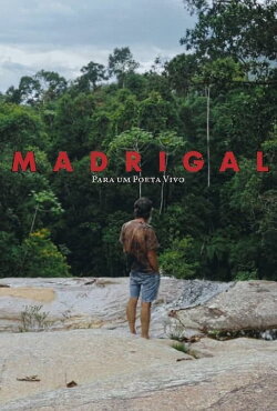 Madrigal Para um Poeta Vivo (2018) Madrigal Para um Poeta Vivo (2018)
