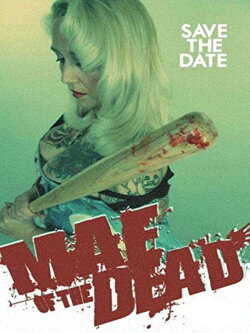 Mae Of The Dead (2012) Mae Of The Dead (2012)
