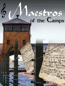 Maestros of the Camps (2016)