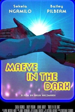Maeve in the Dark (2021)