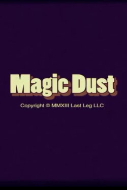 Magic Dust (2013) Magic Dust (2013)