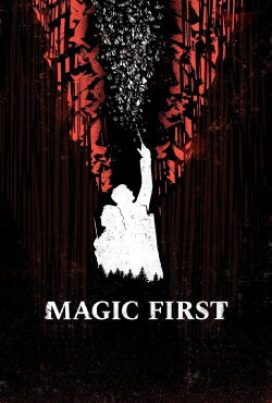 Magic First (2017) Magic First (2017)