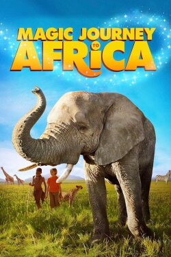 Magic Journey to Africa (2010) Magic Journey to Africa (2010)