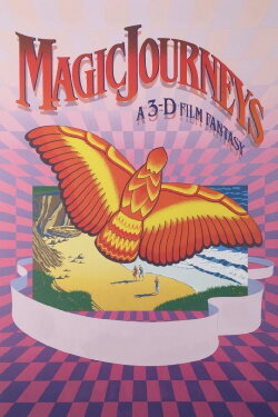 Magic Journeys: A 3-D Film Fantasy (1982) Magic Journeys: A 3-D Film Fantasy (1982)