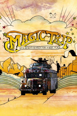 Magic Trip: Ken Kesey's Search for a Kool Place (2011) Magic Trip: Ken Kesey's Search for a Kool Place (2011)