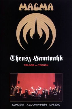 Magma - Theusz Hamtaahk Trilogy (2005)