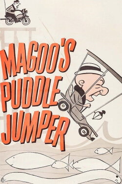 Magoo's Puddle Jumper (1956)