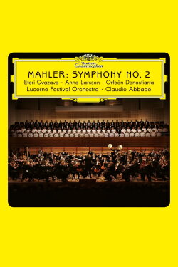 Mahler: Symphony No. 2 “Resurrection” – Lucerne Festival (2008) Mahler: Symphony No. 2 “Resurrection” – Lucerne Festival (2008)