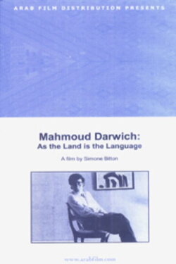Mahmoud Darwish: As the Land Is the Language (1998) Mahmoud Darwish: As the Land Is the Language (1998)