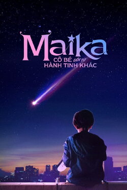 Maika: The Girl From Another Galaxy (2022) Maika: The Girl From Another Galaxy (2022)