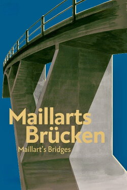 Maillart's Bridges (2001) Maillart's Bridges (2001)