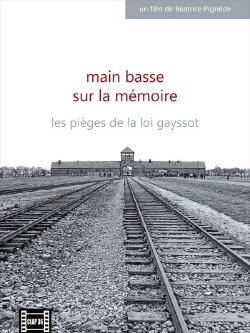 Main basse sur la mémoire, les pièges de la loi Gayssot (2012) Main basse sur la mémoire, les pièges de la loi Gayssot (2012)