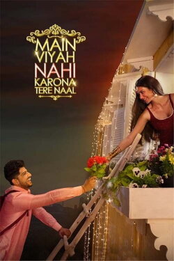 Main Viyah Nahi Karona Tere Naal (2022) Main Viyah Nahi Karona Tere Naal (2022)