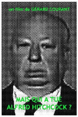 Mais qui a tué Alfred Hitchcock? (2018) Mais qui a tué Alfred Hitchcock? (2018)