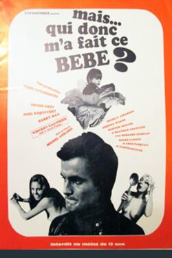 Mais qui donc m'a fait ce bébé ? (1971) Mais qui donc m'a fait ce bébé ? (1971)