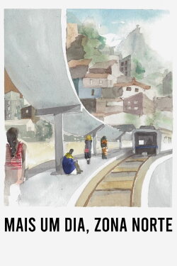Mais Um Dia, Zona Norte (2026) Mais Um Dia, Zona Norte (2026)