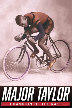Major Taylor: Champion of the Race (2024) Major Taylor: Champion of the Race (2024)