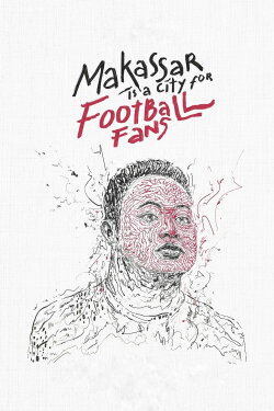 Makassar Is a City for Football Fans (2021) Makassar Is a City for Football Fans (2021)