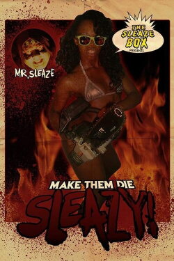 Make Them Die Sleazy! (2014)