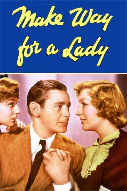 Make Way for a Lady (1936) Make Way for a Lady (1936)