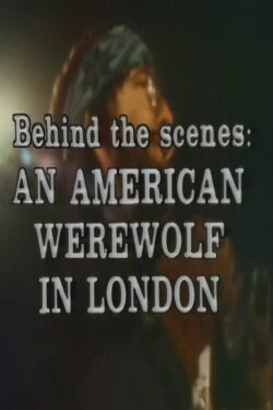 Making an American Werewolf in London (1981) Making an American Werewolf in London (1981)